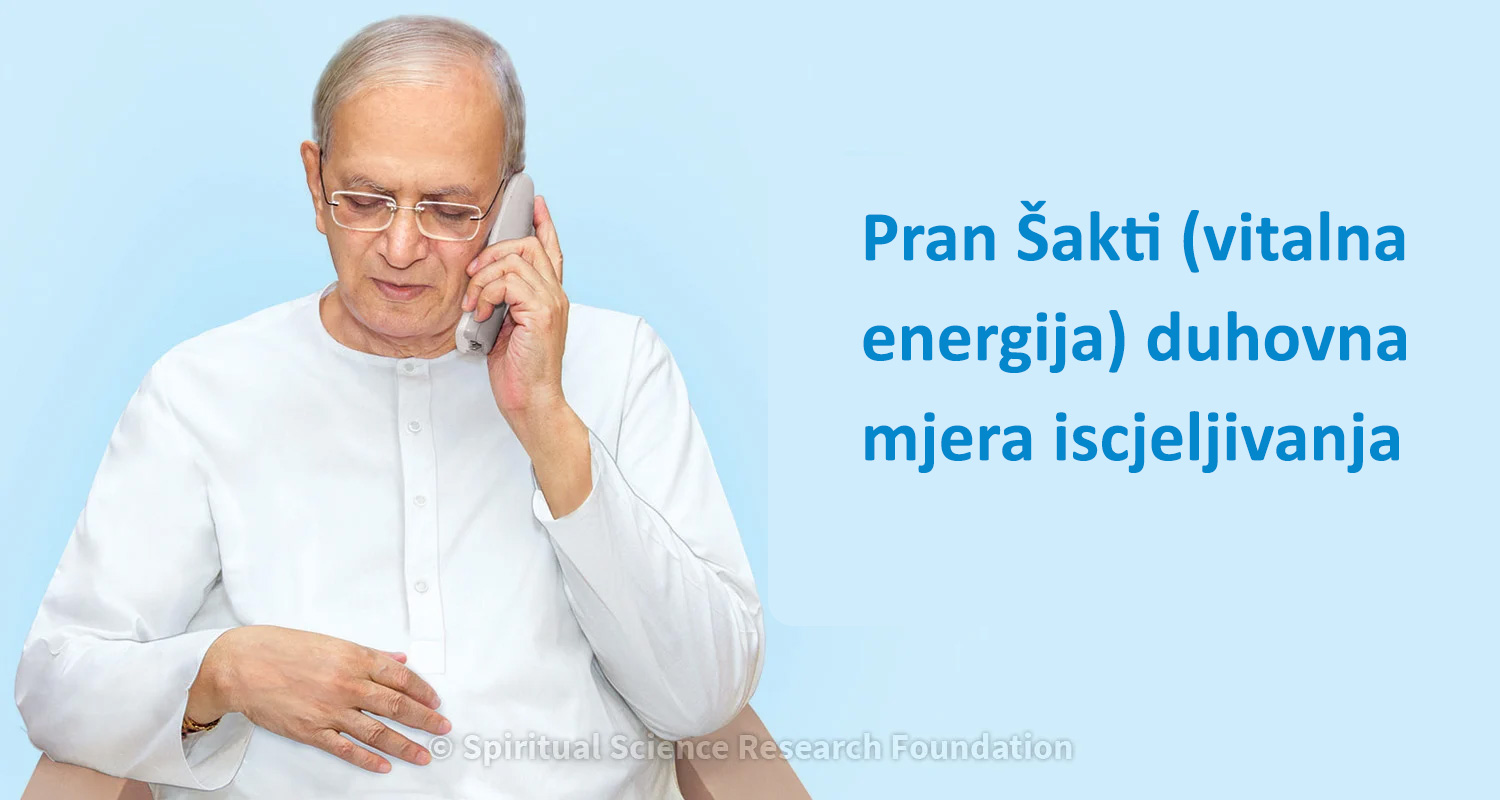 Pran Šakti (vitalna energija) duhovna mjera iscjeljivanja