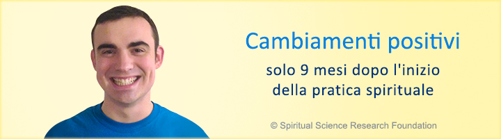Cambiamenti positivi solo 9 mesi dopo l'inizio della pratica spirituale