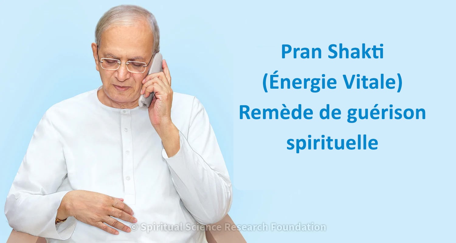 Pran Shakti (Énergie Vitale) Remède de guérison spirituelle
