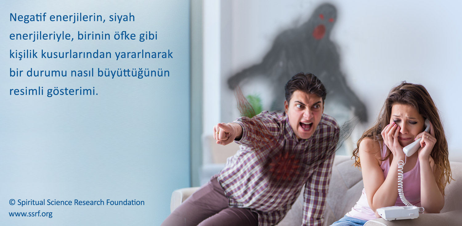 Negatif enerjilerin, siyah enerjileriyle