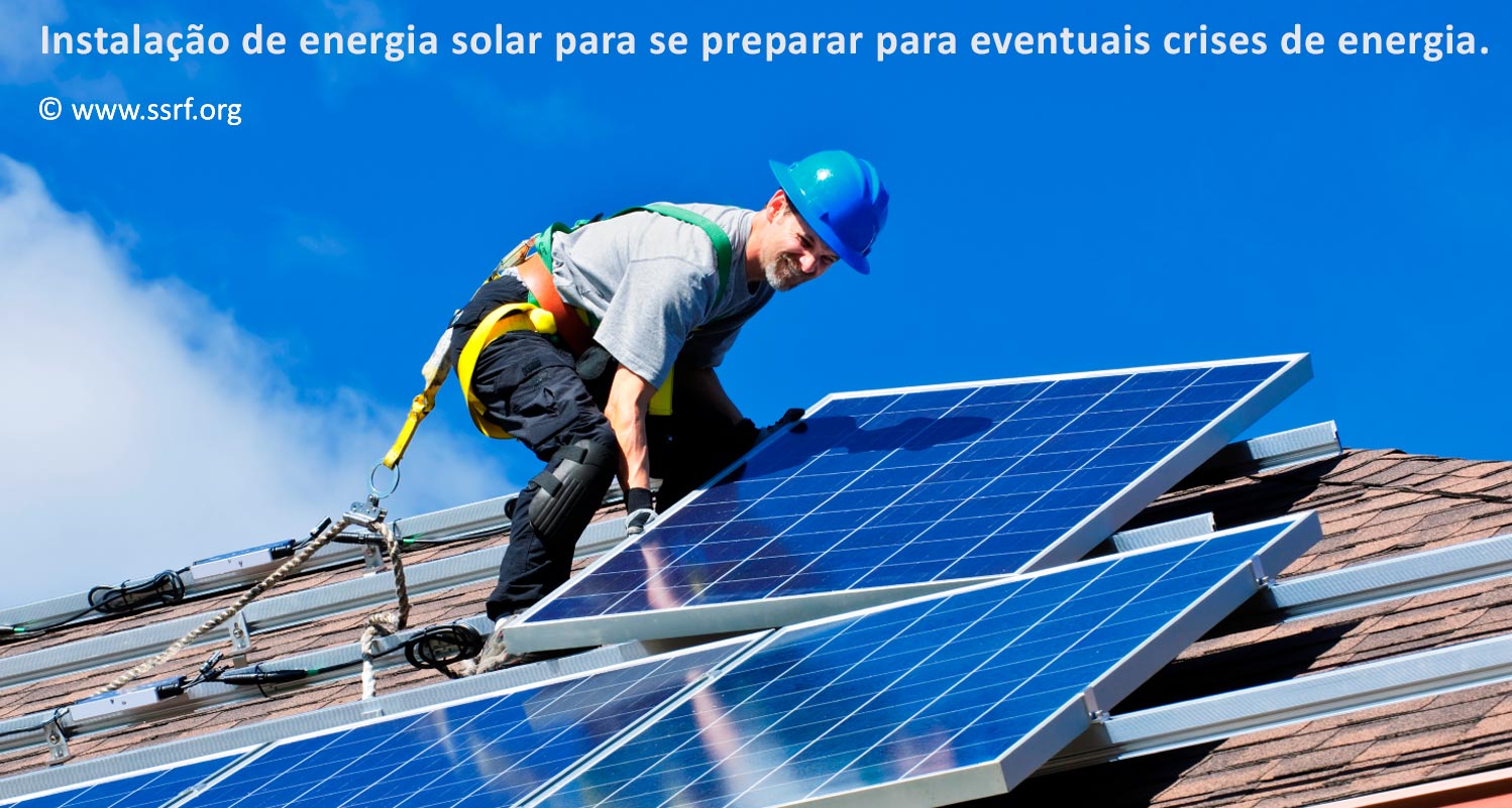 Instalação de energia solar para se preparar para eventuais crises de energia.